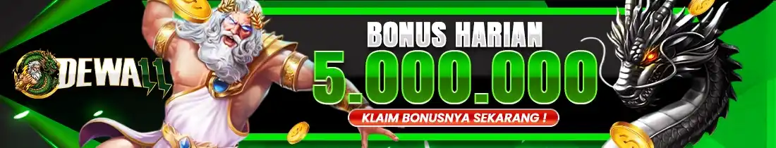BONUS HARIAN 5JT DEWA11